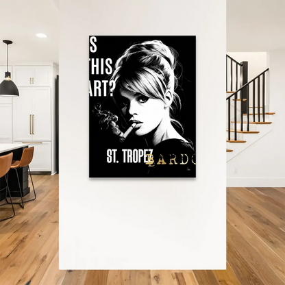 Graphic portrait of Brigitte Bardot on canvas, smoking a cigar, with 'IS THIS ART?' typography.